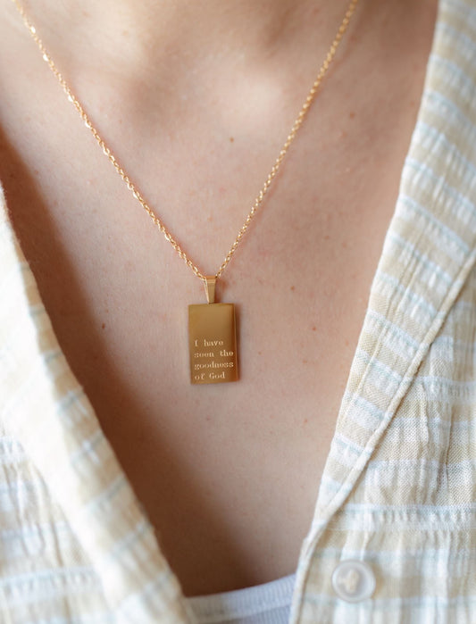 Necklace: I have seen the goodness of God