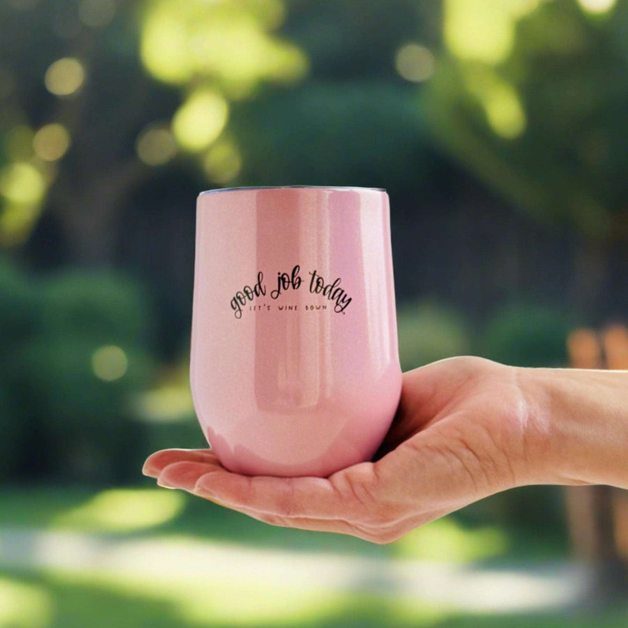 Good Job Today Insulated Wine Tumbler