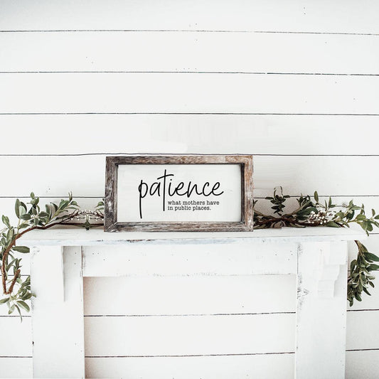 Patience Sign