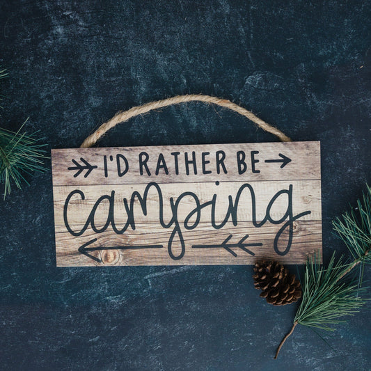 Rustic Camping Sign - I'd Rather Be Camping Wall Art | Wooden Cabin Decor