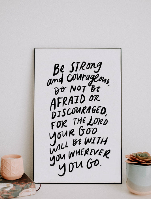 11x17 Be Strong and Courageous