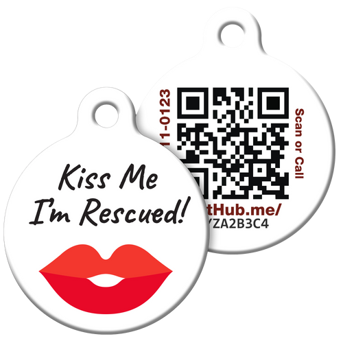 PetHub QR ID Pet Tag - KIss Me I'm Rescued